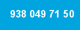 938 049 71 50
